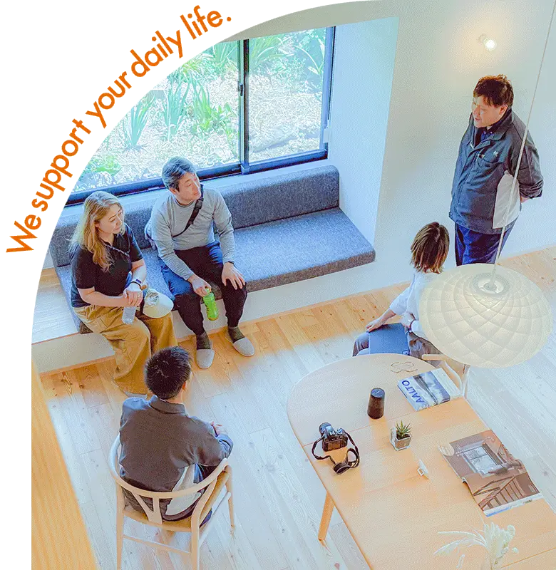 We support your daily life.